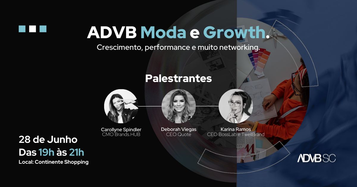 ADVB Moda e Growth será realizado no dia 28 e reunirá influenciadoras